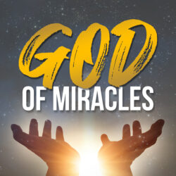 God of Miracles | Independent Podcast Network