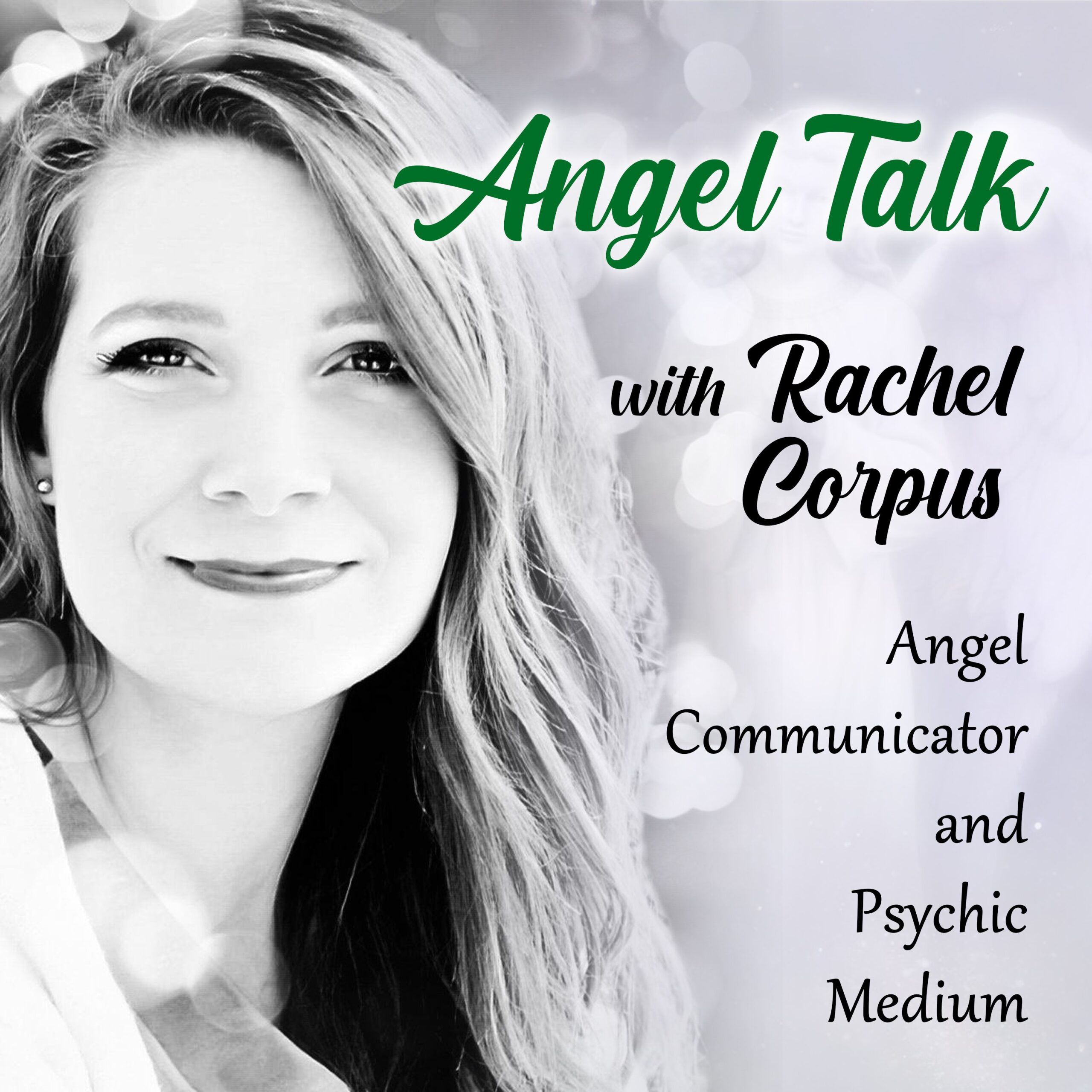 Angel Talk with Rachel Corpus | Podcast | Independent Podcast Network