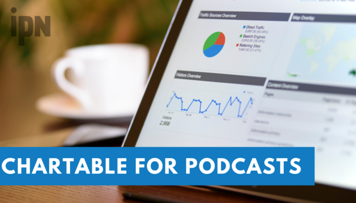 Using Chartable to Track Your Podcast | IPN | Independent Podcast Network